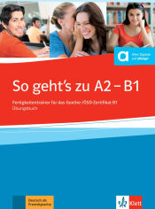 Акция на So geht's zu A2-B1: Fertigkeitentrainer für das Goethe-/ÖSD-Zertifikat B1: Übungsbuch mit Audios от Y.UA