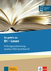 Акція на So geht's zu B1 - Lesen: Prüfungsvorbereitung Goethe-/ÖSD-Zertifikat B1: Übungsbuch від Y.UA