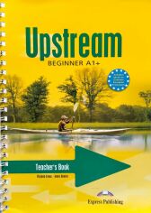 Акция на Upstream Beginner A1+: Teacher's Book от Y.UA