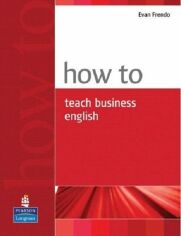 Акція на Evan Frendo: How to Teach Business English New від Stylus