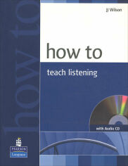 Акція на J. J. Wilson: How to Teach Listening Book and Audio Cd Pack від Stylus