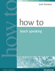 Акция на Scott Thornbury: How to Teach Speaking New от Y.UA