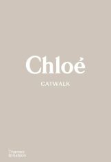 Акция на Lou Stoppard: Chloe Catwalk. The Complete Collections от Y.UA